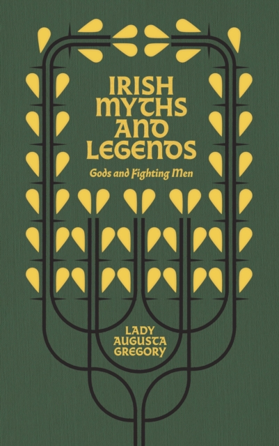 Book Cover Irish Myths and Legends: Gods and Fighting Men