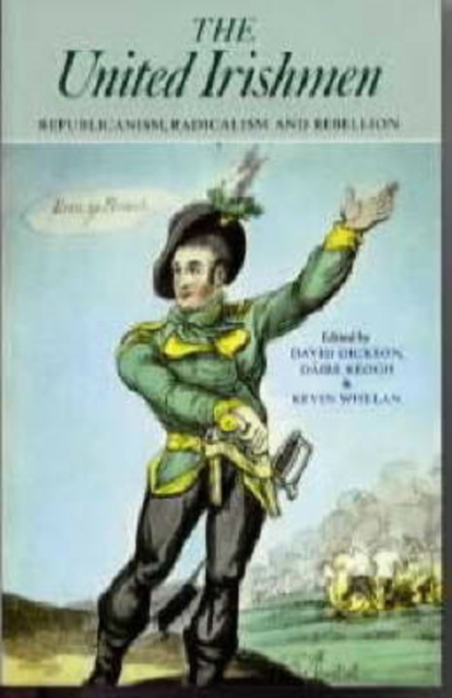 Book Cover The United Irishmen: Republicanism, Radicalism and Rebellion