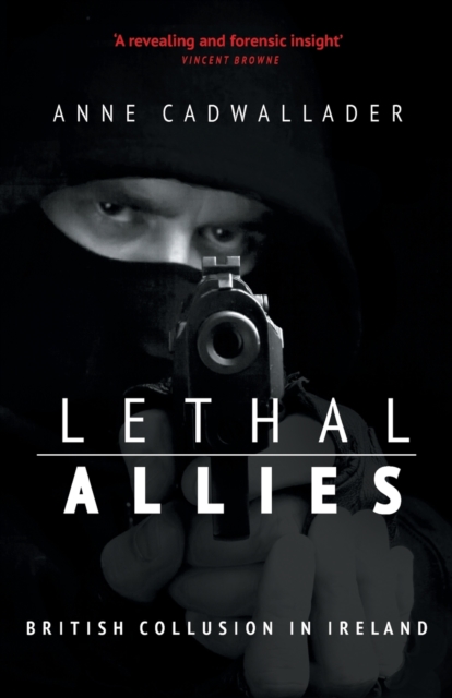 Book Cover Lethal Allies: British Collusion in Ireland