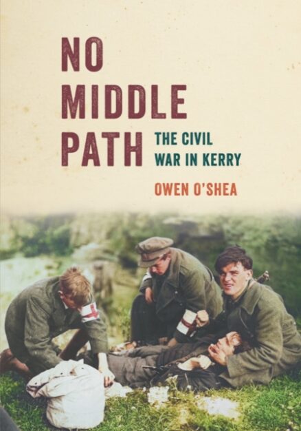 Book Cover No Middle Path: The Civil War in Kerry