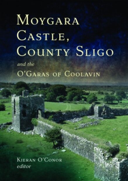 Book Cover Moygara Castle, County Sligo, and the O'Garas of Coolavin