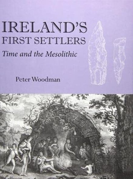 Book Cover Ireland's First Settlers: Time and the Mesolithic